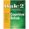 WALC 2 Cognitive Rehab 2 WALC 2 Cognitive Rehab -Medical Rehabilitation Products 081703768 md